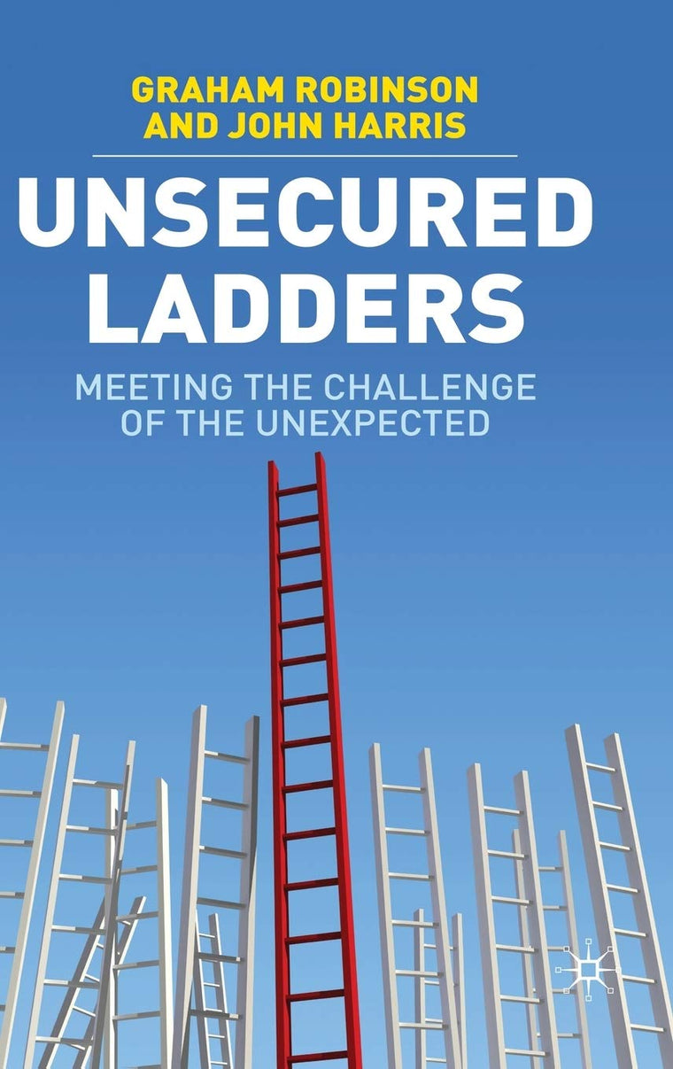 Unsecured Ladders: Meeting the Challenge of the Unexpected