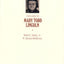 The Insanity File: The Case of Mary Todd Lincoln