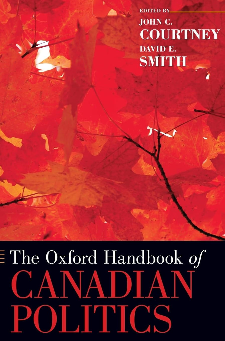 The Oxford Handbook of Canadian Politics (Oxford Handbooks)