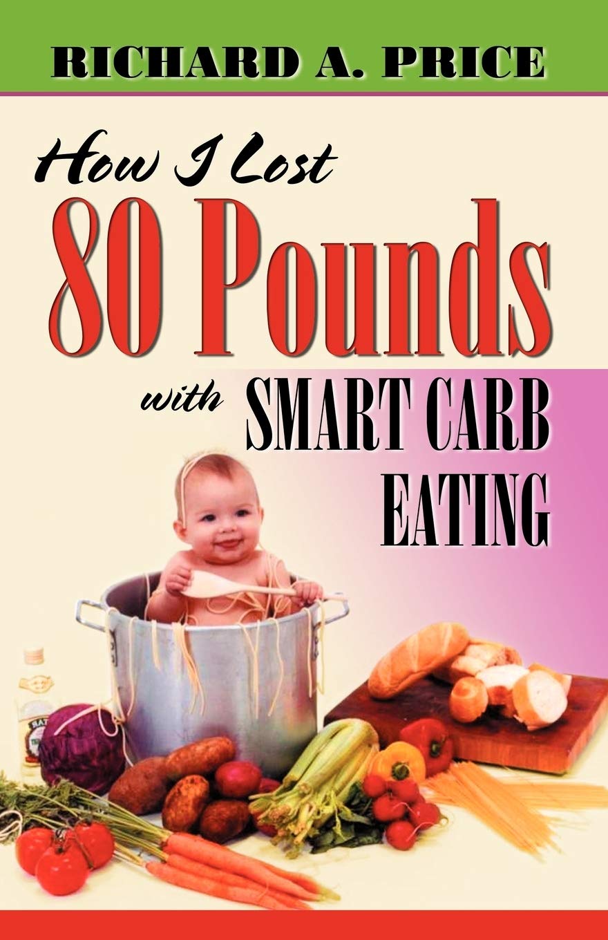 How I Lost 80 Pounds With Smart Carb Eating