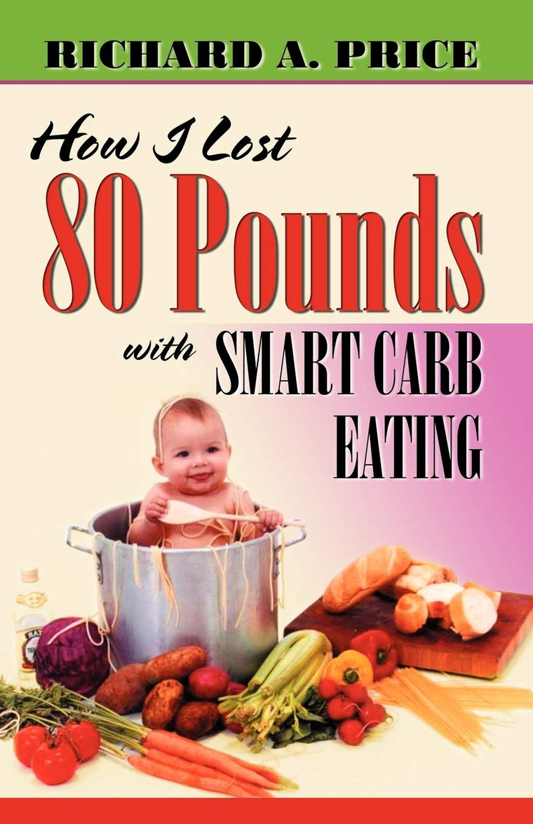 How I Lost 80 Pounds With Smart Carb Eating