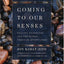 Coming to Our Senses: Healing Ourselves and the World Through Mindfulness