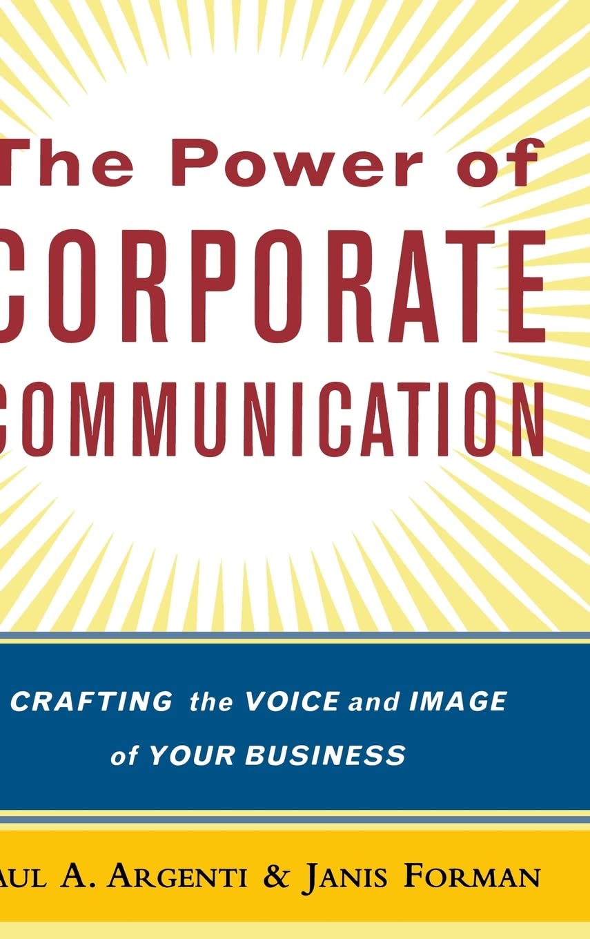 The Power of Corporate Communication: Crafting the Voice and Image of Your Business