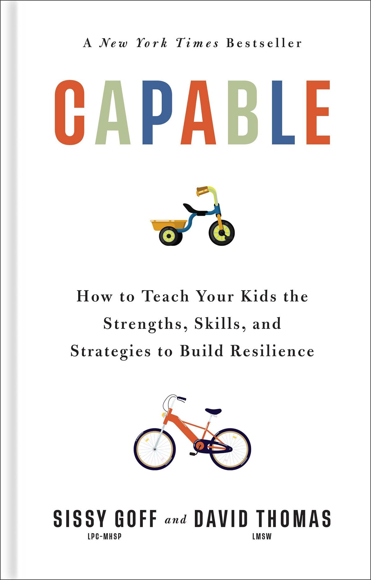 Capable: How to Teach Your Kids the Strengths, Skills, and Strategies to Build Resilience (A Parents Guide in an Anxious Generation-Help Your Child Take Risks, Self-Regulate & Overcome Challenges)
