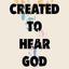 Created to Hear God: 4 Unique and Proven Ways to Confidently Discern His Voice
