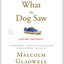 Malcolm Gladwell 4 Books Collection Set (Talking to Strangers, Blink, The Tipping Point, What the Dog Saw)