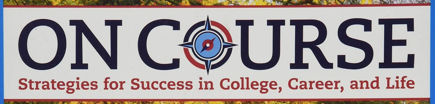 On Course: Strategies for Creating Success in College, Career, and Life