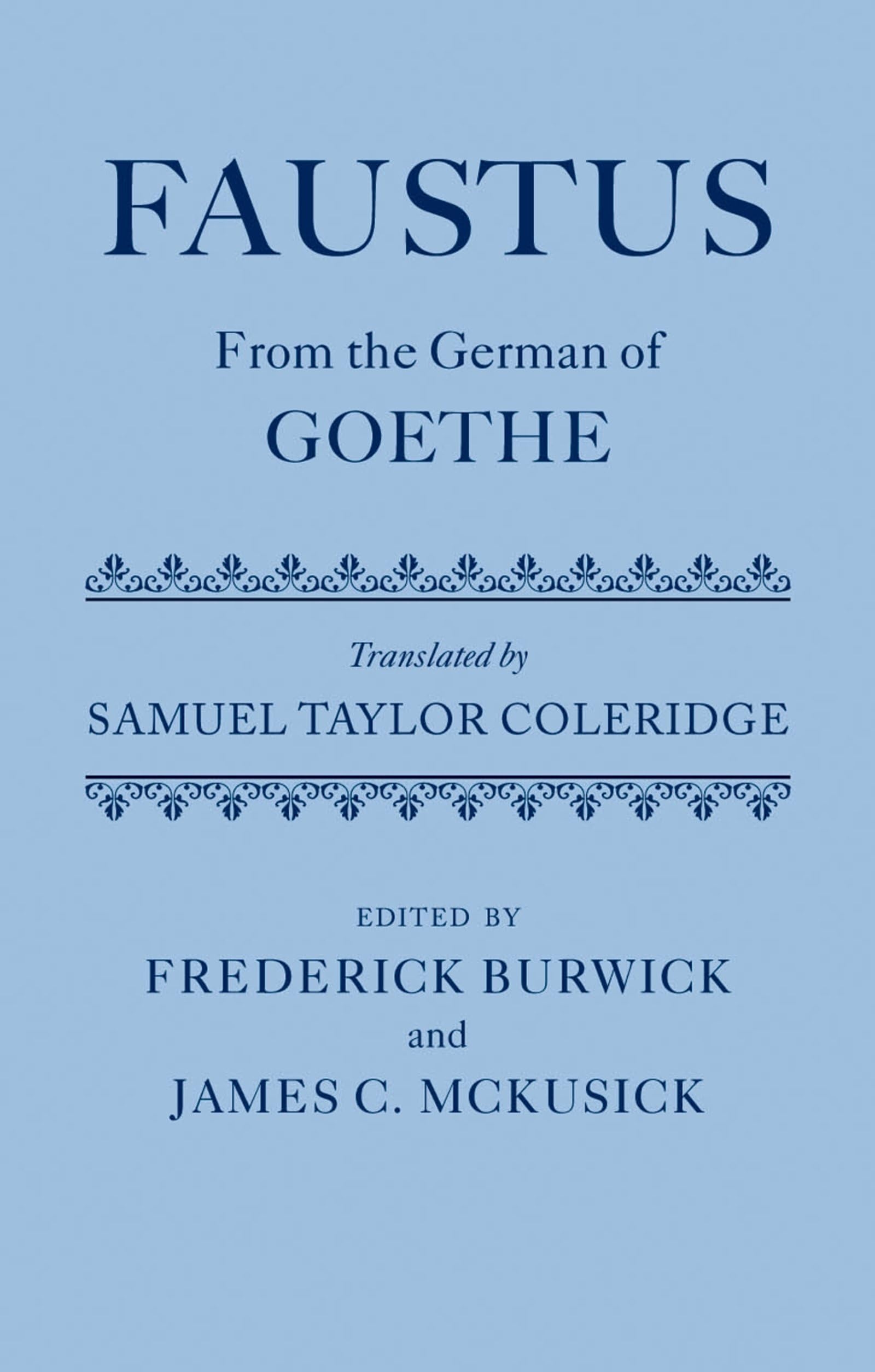 Faustus From the German of Goethe Translated by Samuel Taylor Coleridge