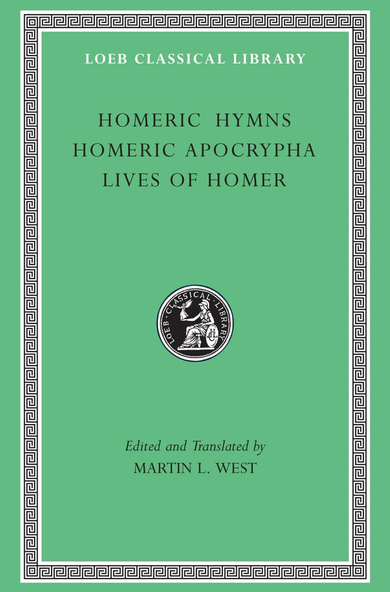 Homeric Hymns. Homeric Apocrypha. Lives of Homer (Loeb Class