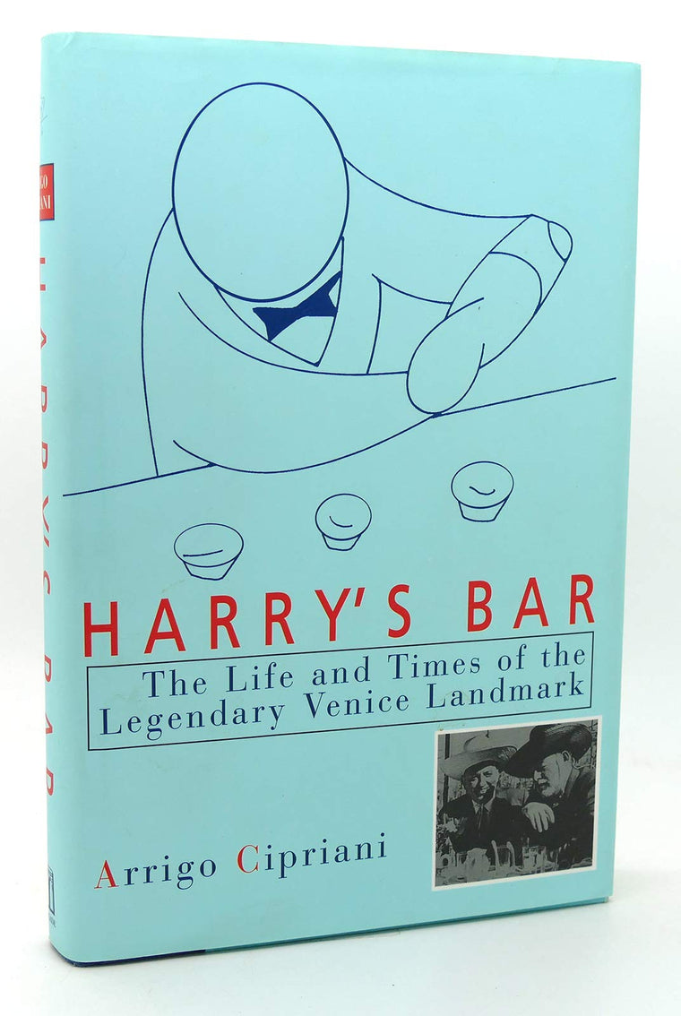 Harry's Bar: The Life & Times of the Legendary Venice Landmark