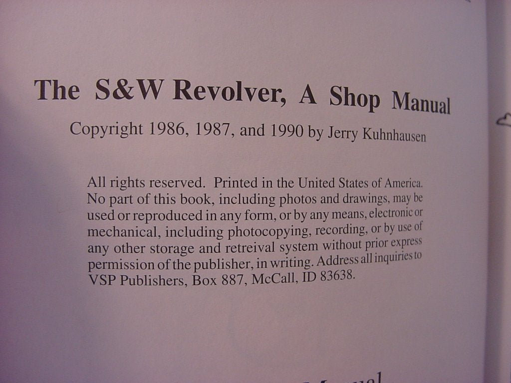 The S&W Revolver A Shop Manual: Covers the S&W J, K, L and N Frame Revolver Actions