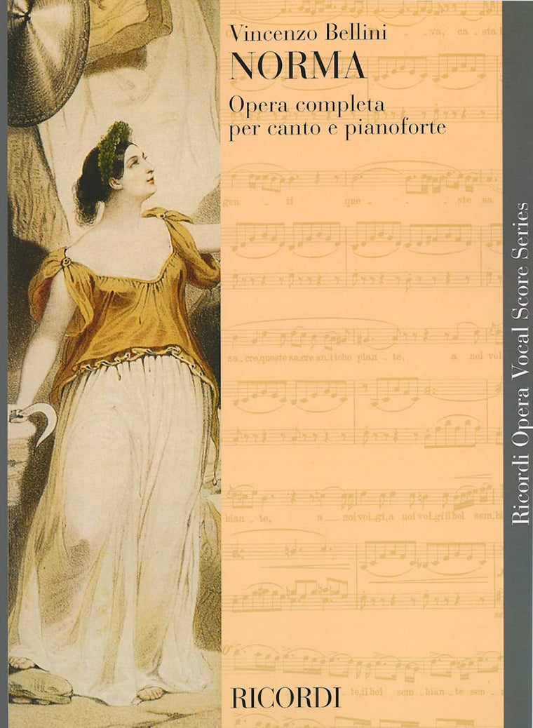 Norma: Vocal Score by Bellini, Vincenzo