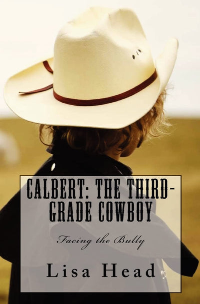 Calbert: The Third-Grade Cowboy: Facing the Bully