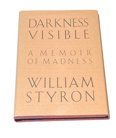 Darkness Visible: A Memoir of Madness by Styron, William