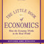 The Little Book of Economics: How the Economy Works in the Real World