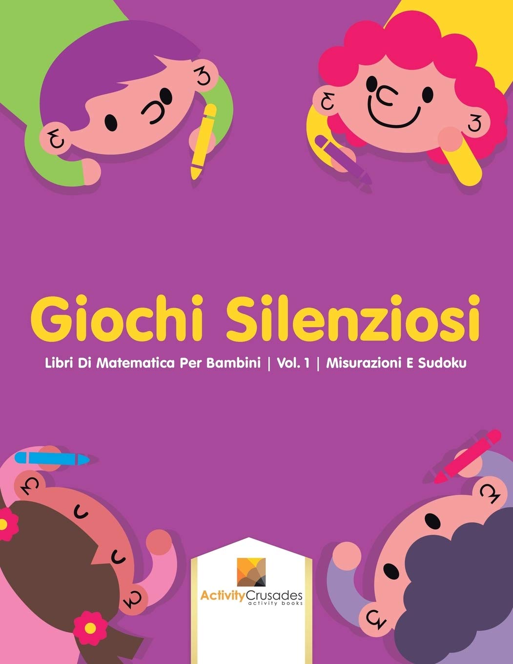 Giochi Silenziosi : Libri Di Matematica Per Bambini  Vol. 1  Misurazioni E Sudoku (Italian Edition)