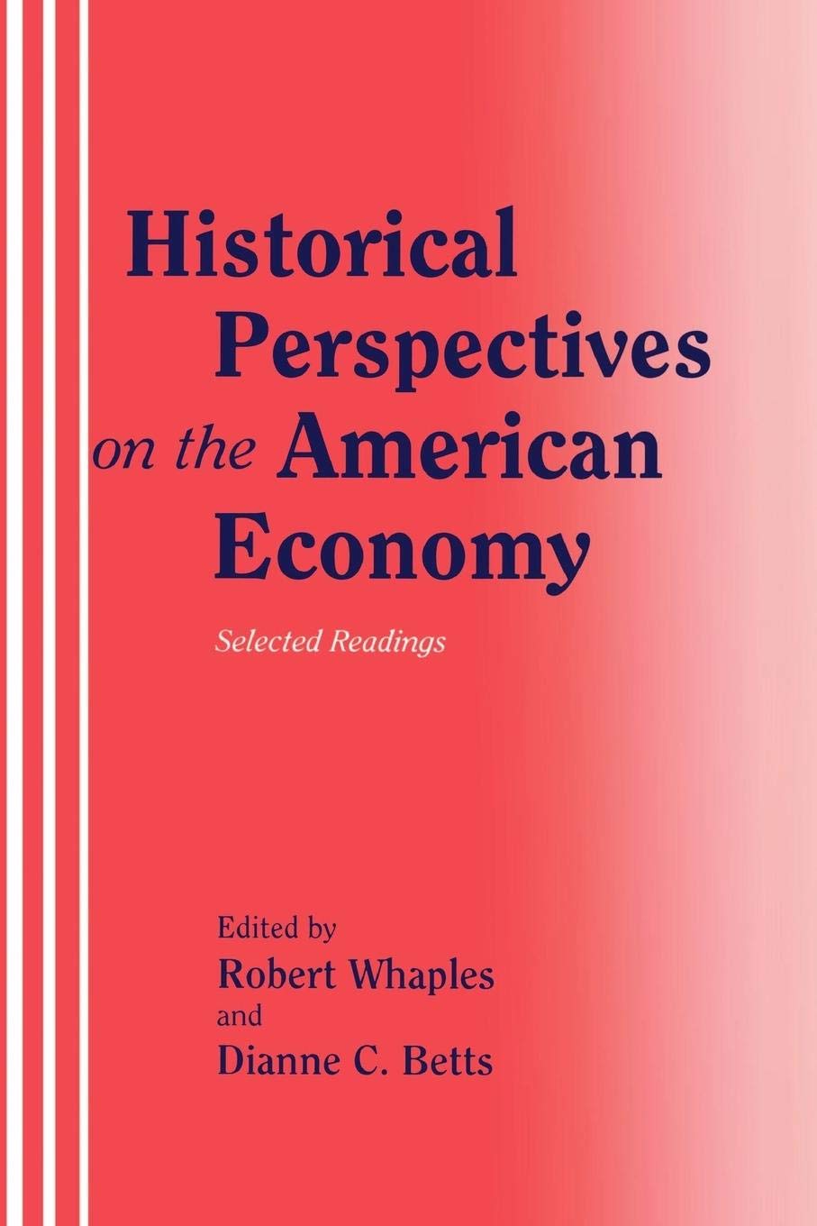 Historical Perspectives on the American Economy: Selected Readings