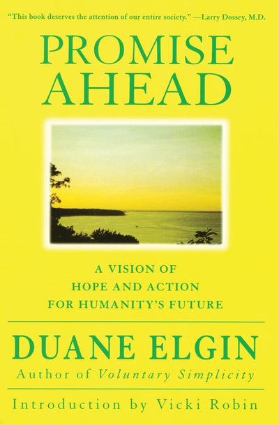Promise Ahead: A Vision of Hope and Action for Humanity's Future
