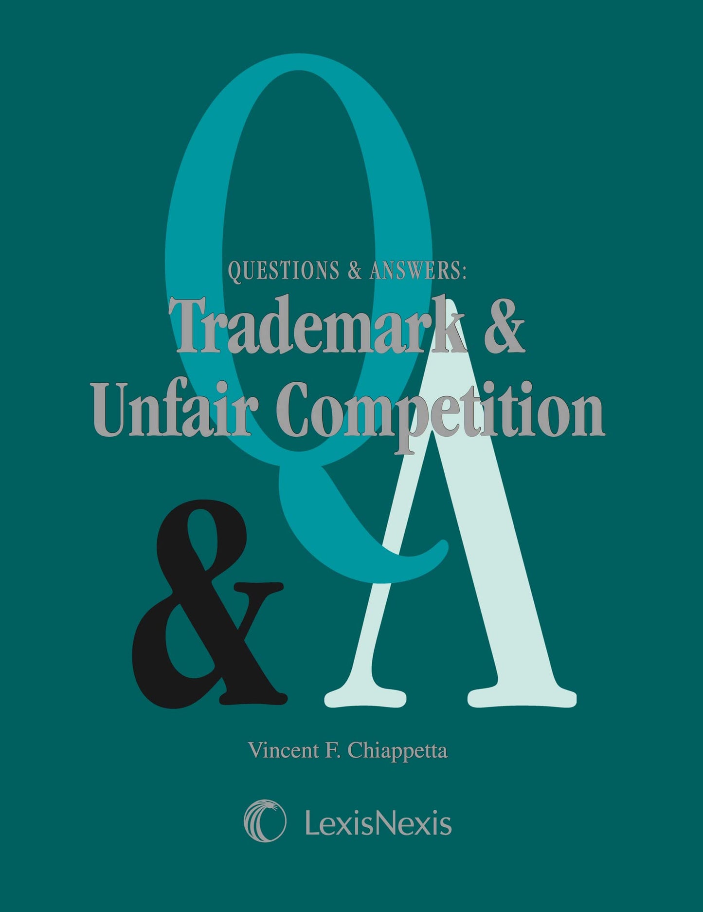 Questions & Answers: Trademark and Unfair Competition (Questions & Answers Series)