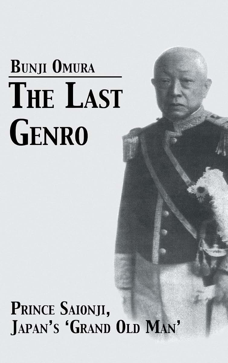 The Last Genro: Prince Saionji, Japan's Grand Old Man (Kegan Paul Japan Library)