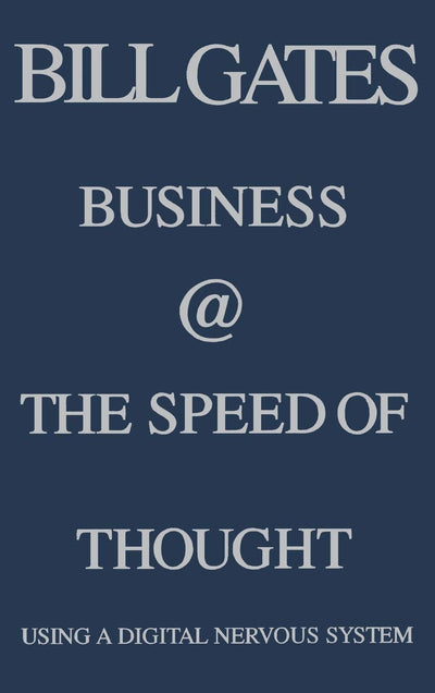 Business @ the Speed of Thought: Succeeding in the Digital E