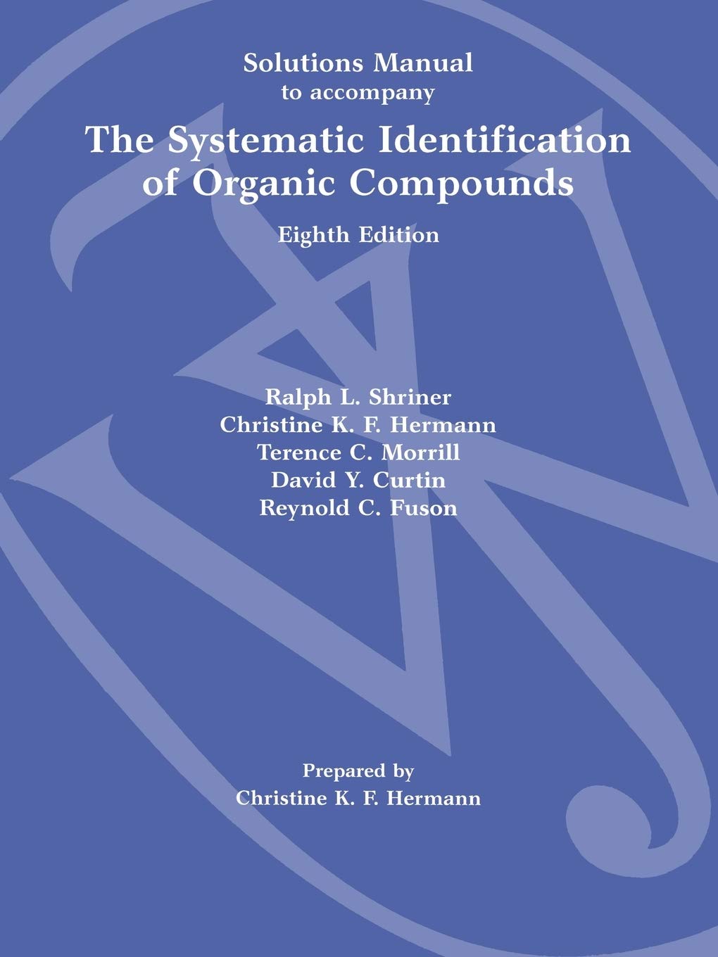 Student Solutions Manual to accompany The Systematic Identification of Organic Compounds, 8e
