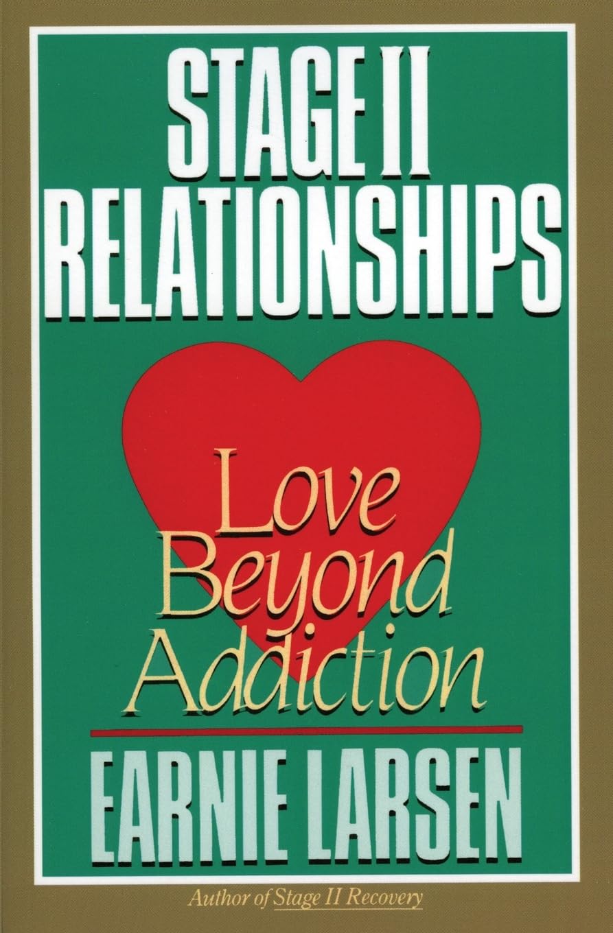 Stage II Relationships: Love Beyond Addiction