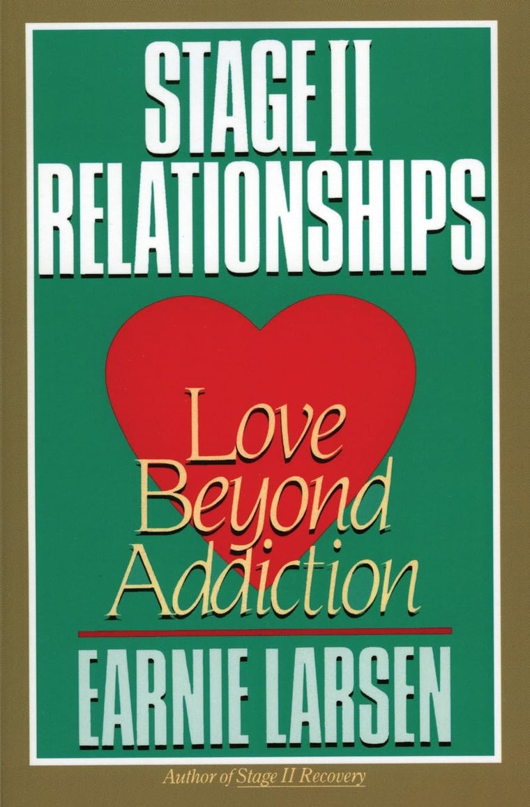 Stage II Relationships: Love Beyond Addiction
