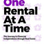 One Rental At A Time: The Journey to Financial Independence through Real Estate