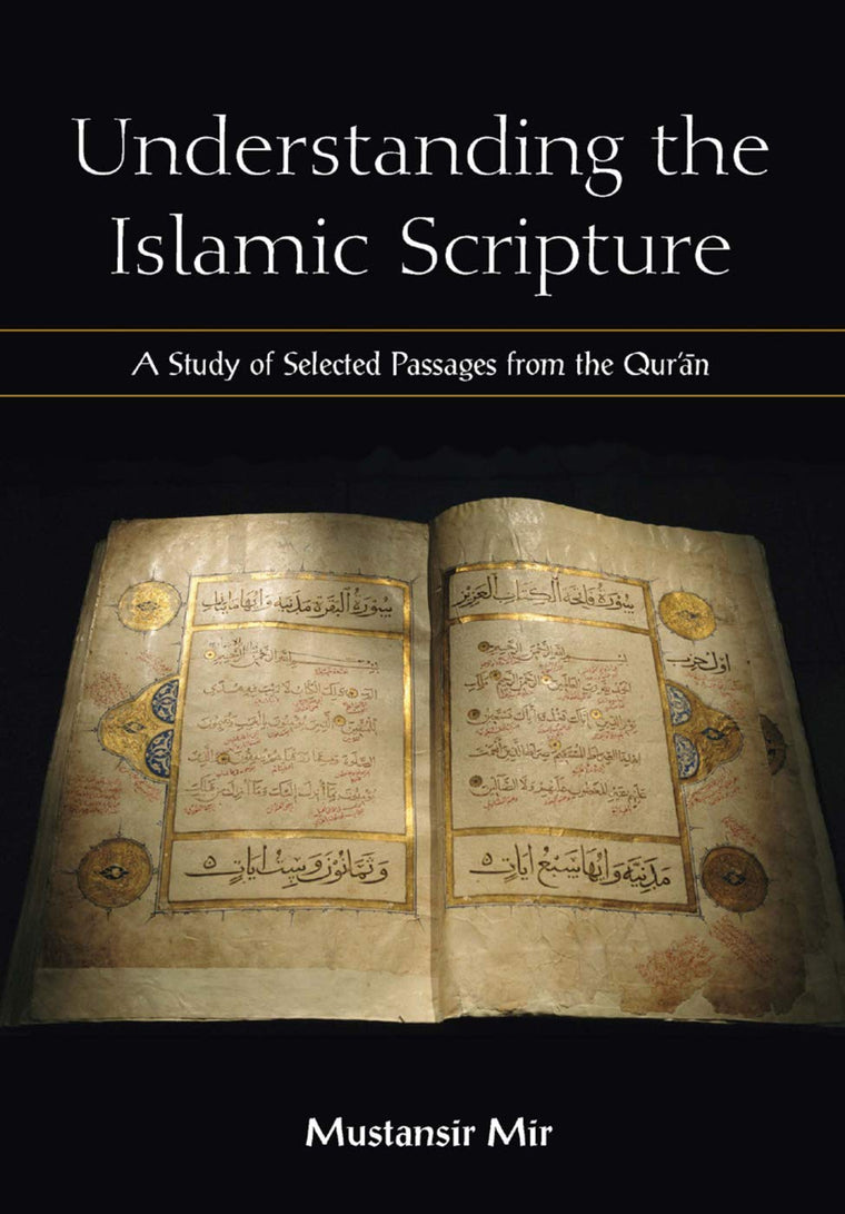 Understanding the Islamic Scripture: A Study of Selected Pas