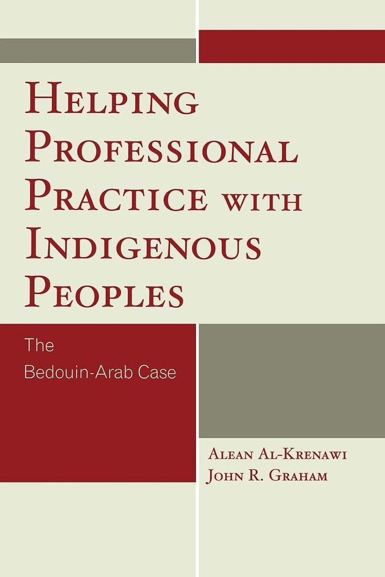 Helping Professional Practice with Indigenous Peoples: The Bedouin-Arab Case