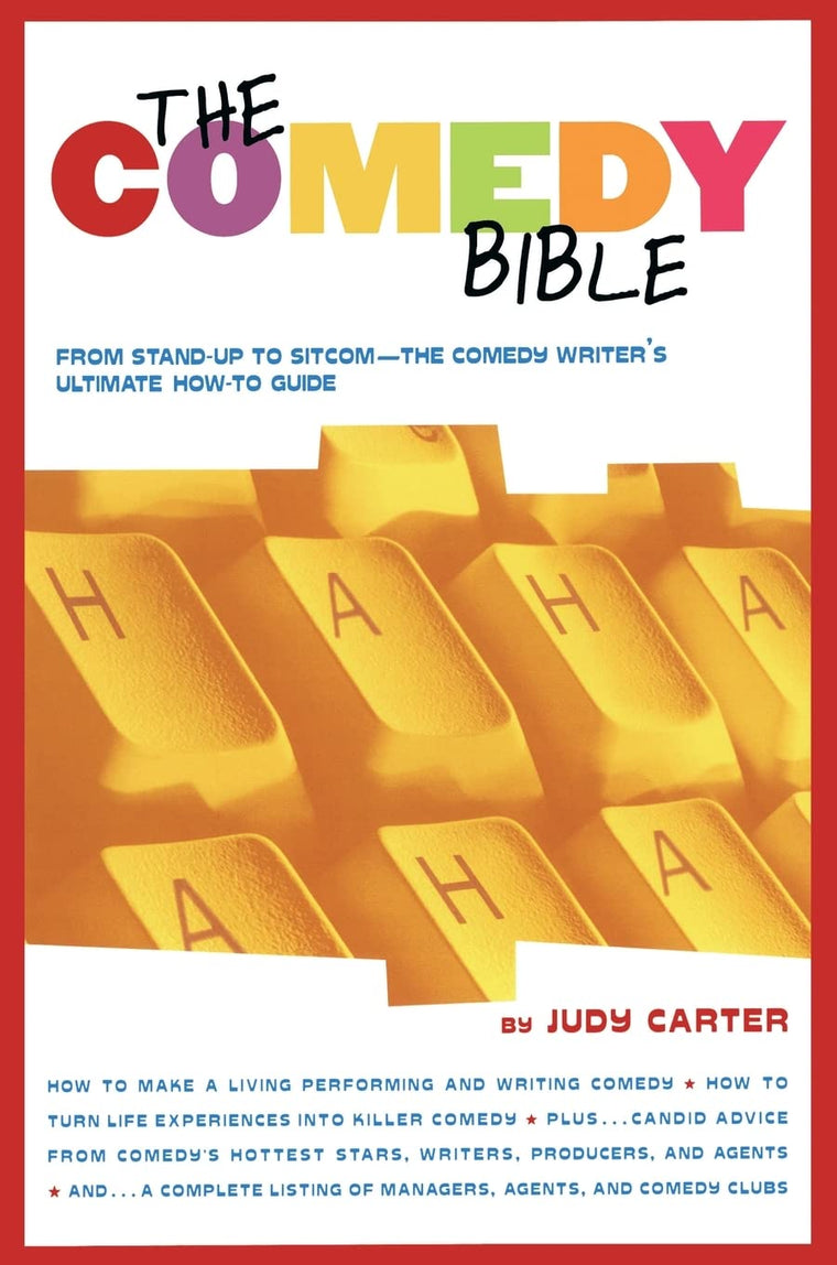 The Comedy Bible: From Stand-up to Sitcom--The Comedy Writer