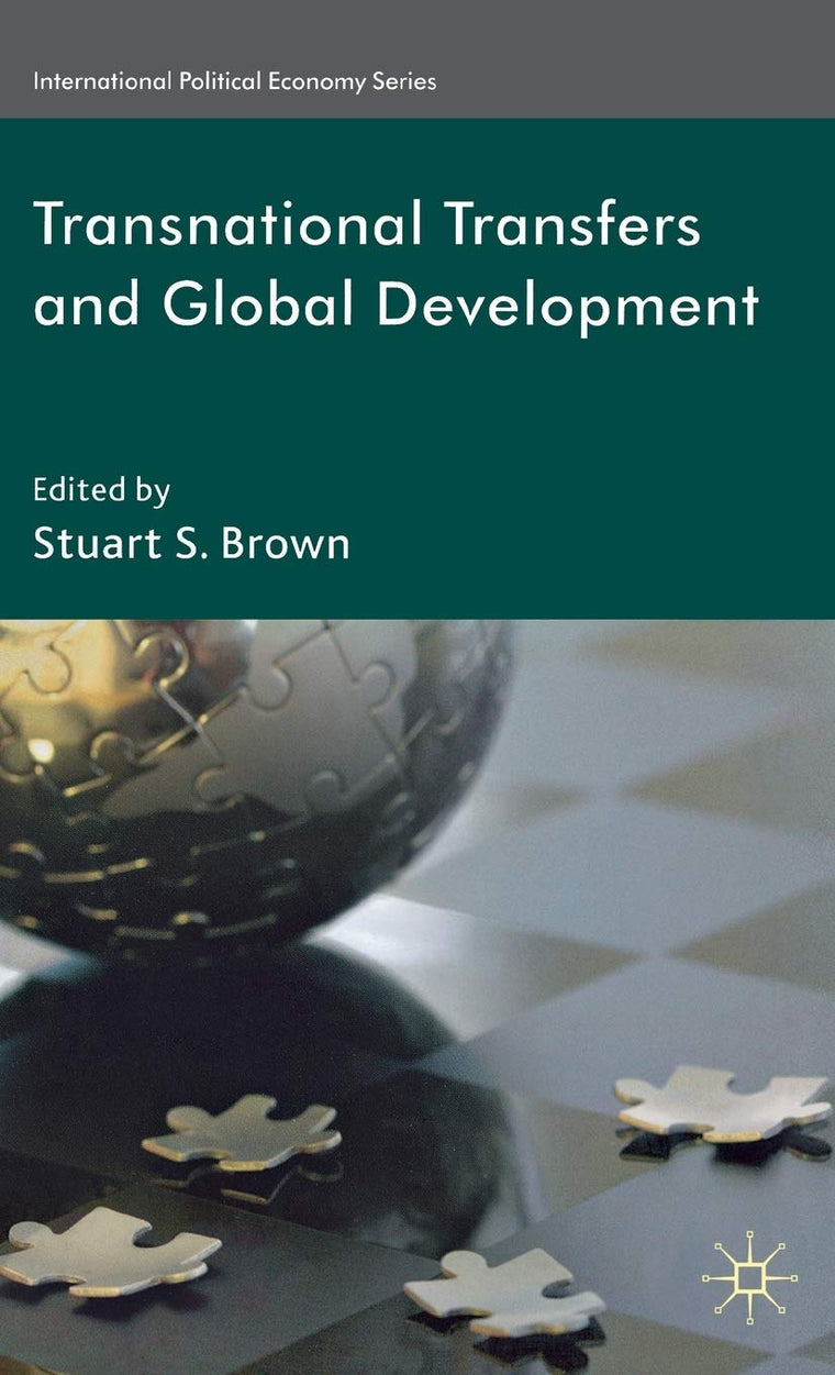 Transnational Transfers and Global Development (International Political Economy Series)