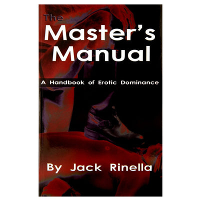 The Master's Manual: A Handbook of Erotic Dominance