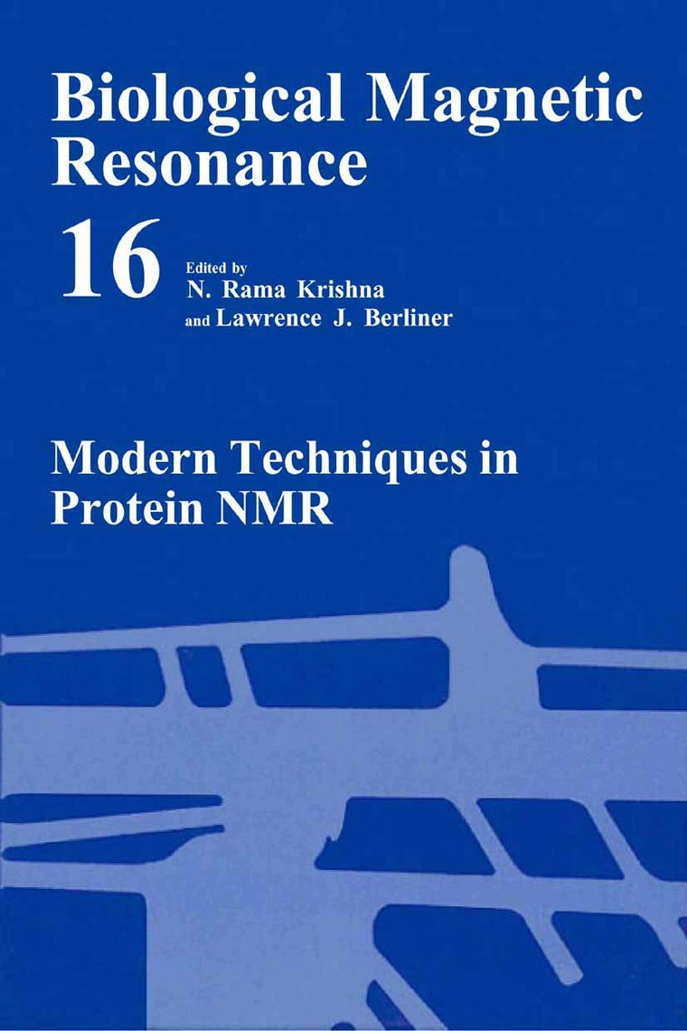 Modern Techniques in Protein NMR (Biological Magnetic Resonance, 16)