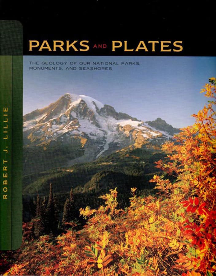 Parks and Plates: The Geology of Our National Parks, Monumen