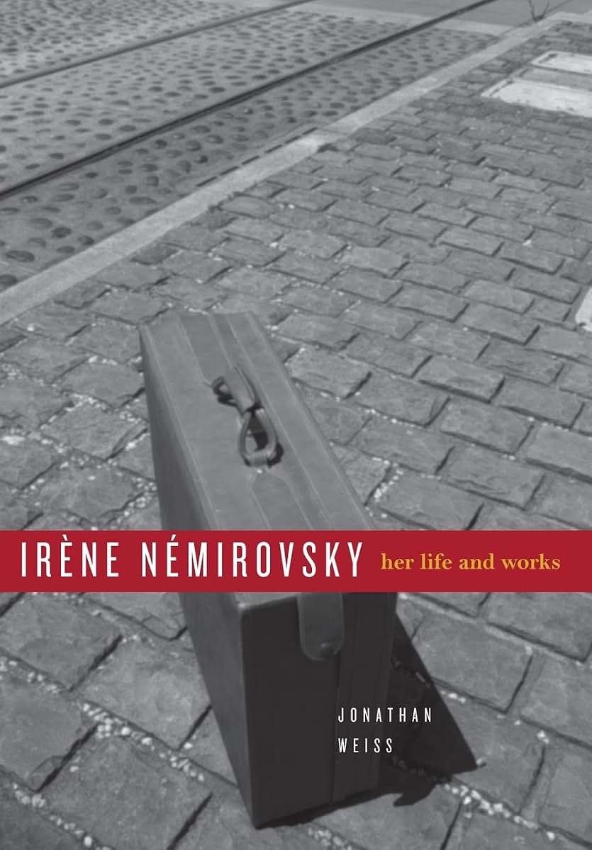 Irene Nemirovsky: Her Life And Works
