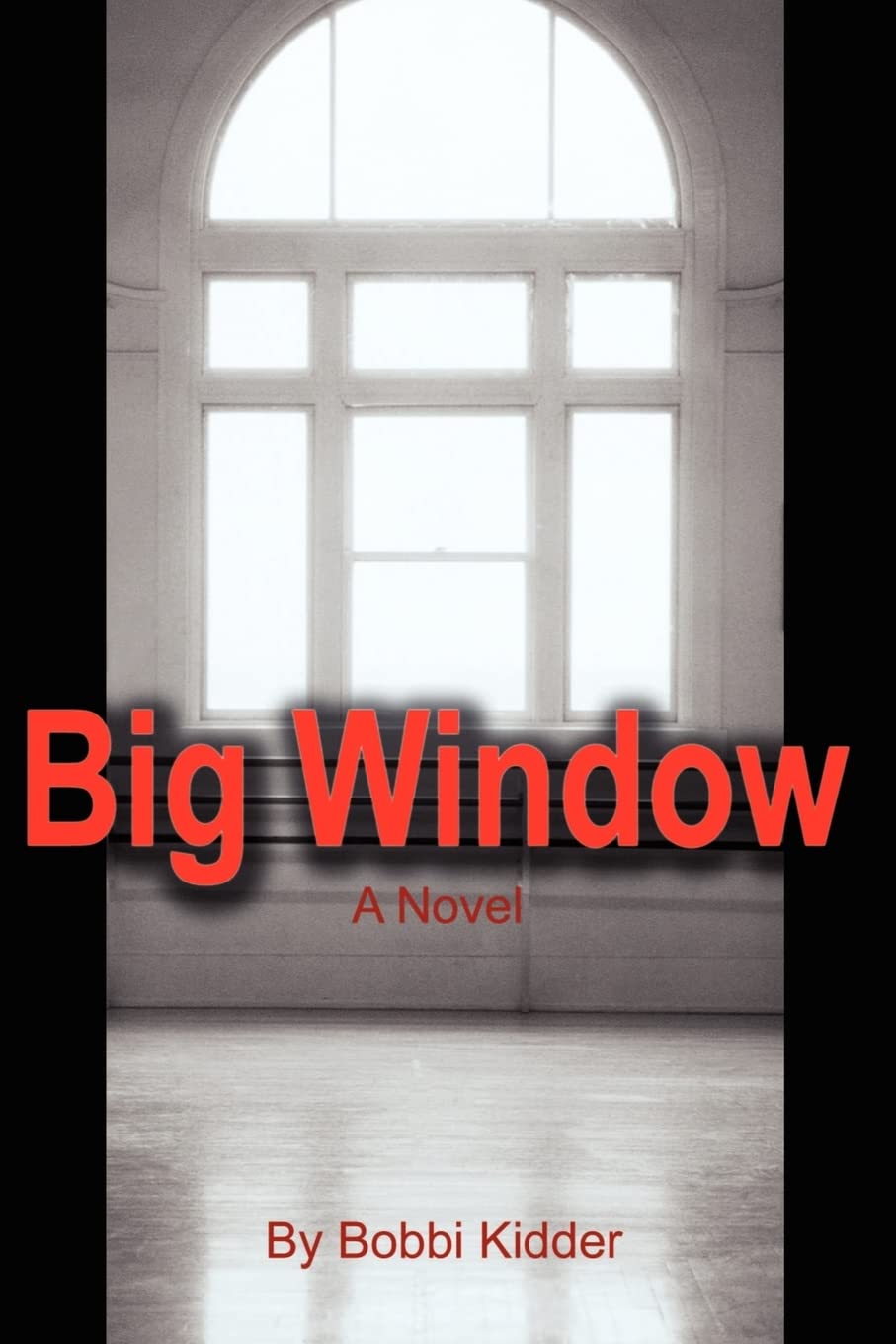 Big Window: A Novel