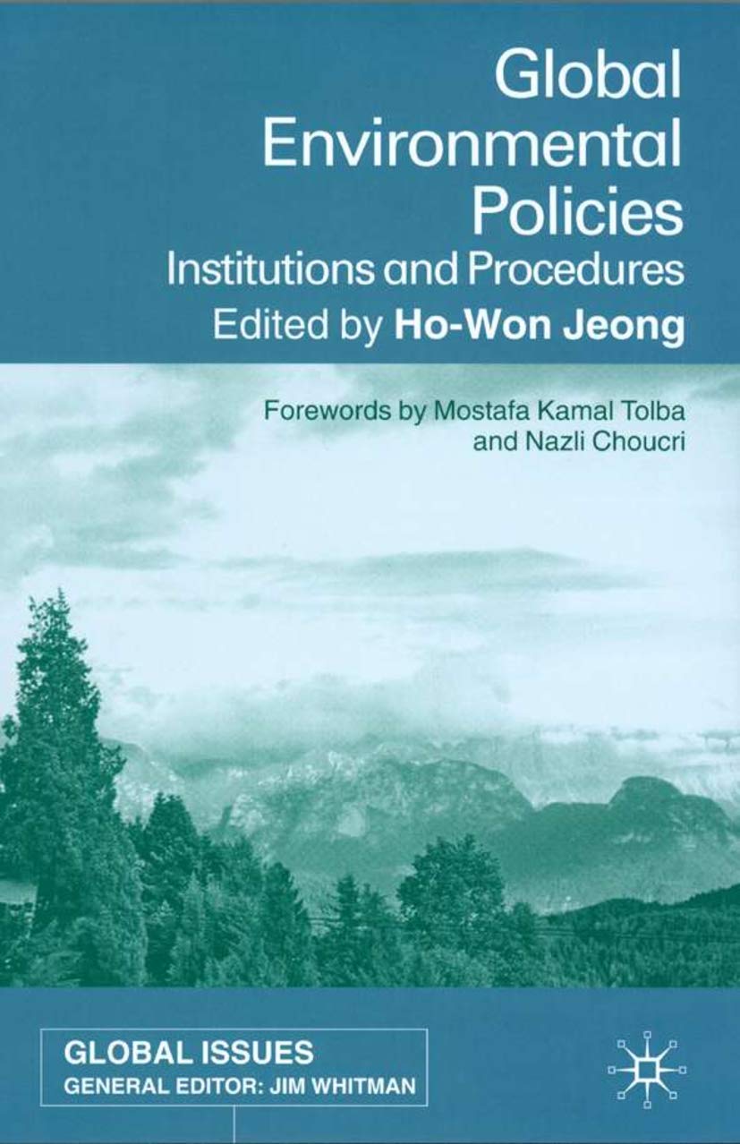 Global Environmental Policies: Institutions and Procedures (Global Issues)