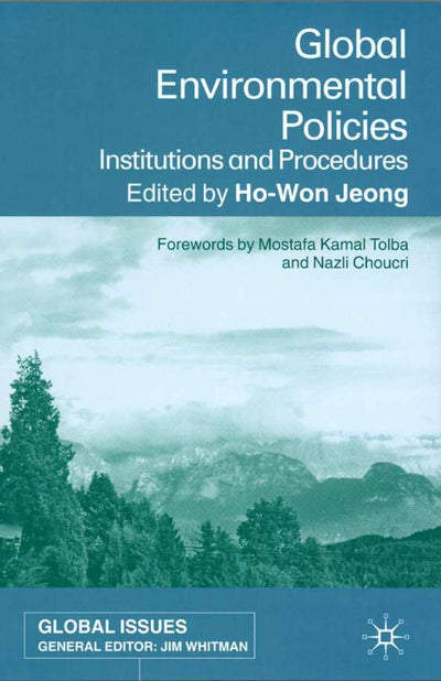 Global Environmental Policies: Institutions and Procedures (Global Issues)