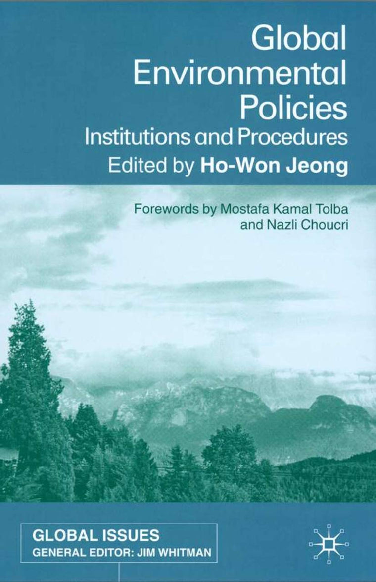 Global Environmental Policies: Institutions and Procedures (Global Issues)