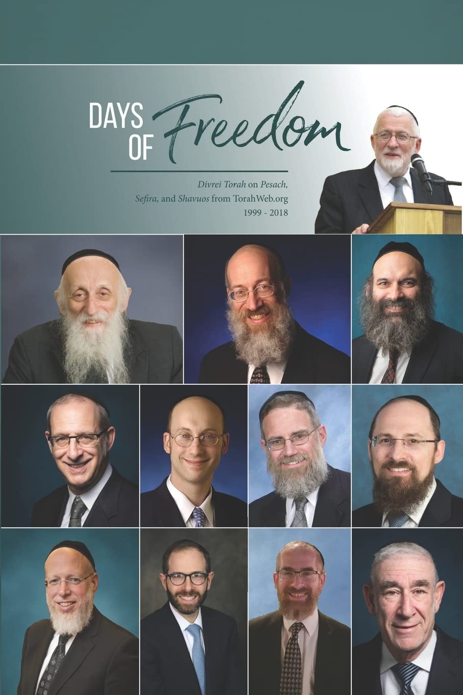Days of Freedom: Divrei Torah on Pesach, Sefira, and Shavuos from TorahWeb.org 1999 - 2018