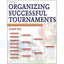Organizing Successful Tournaments - 3rd Edition