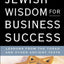 Jewish Wisdom for Business Success: Lessons for the Torah and Other Ancient Texts