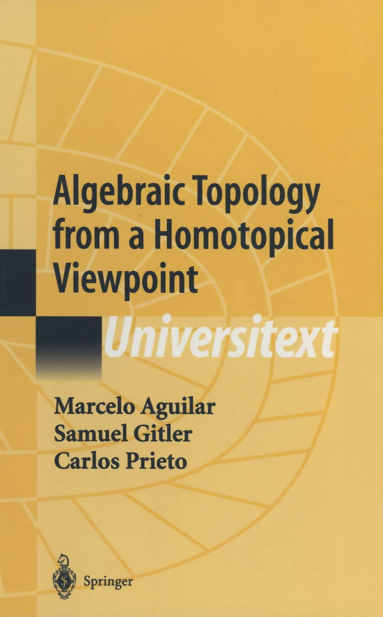 Algebraic Topology from a Homotopical Viewpoint (Universitext)
