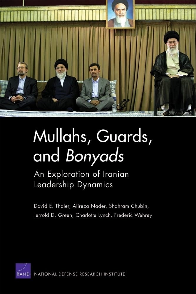 Mullahs, Guards, and Bonyads: An Exploration of Iranian Leadership Dynamics