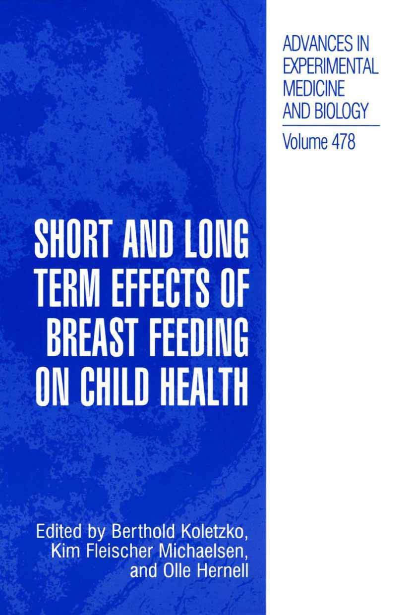 Short and Long Term Effects of Breast Feeding on Child Health (Advances in Experimental Medicine and Biology, 478)