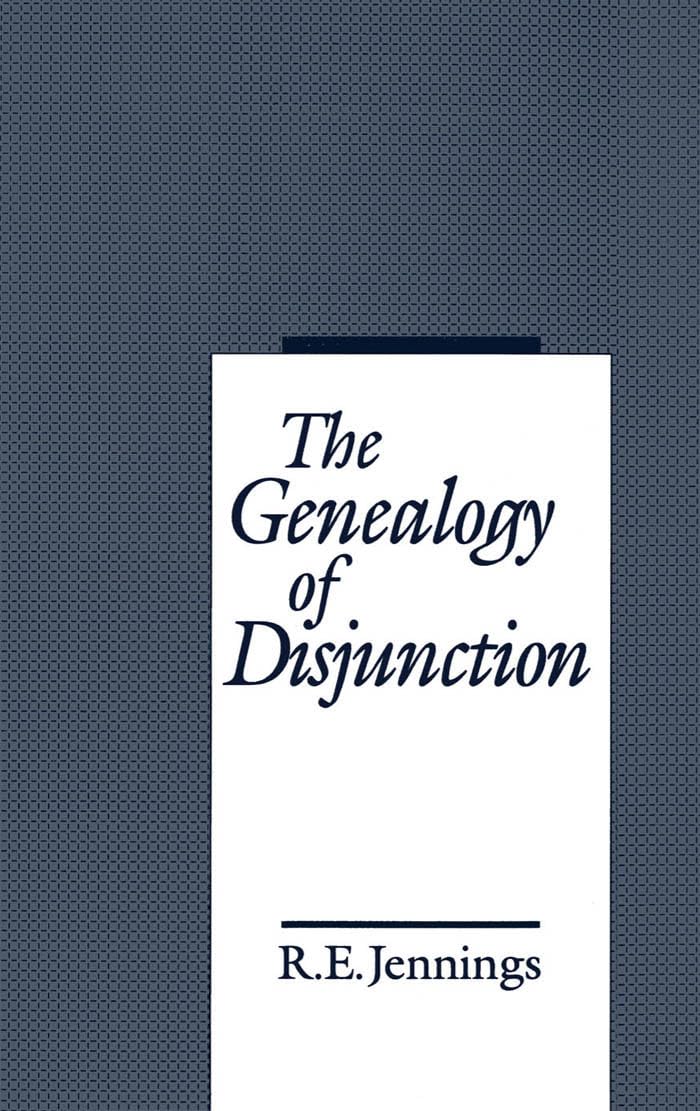 The Genealogy of Disjunction by Jennings, R. E.