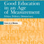 Good Education in an Age of Measurement: Ethics, Politics, Democracy (Interventions: Education, Philosophy, and Culture)