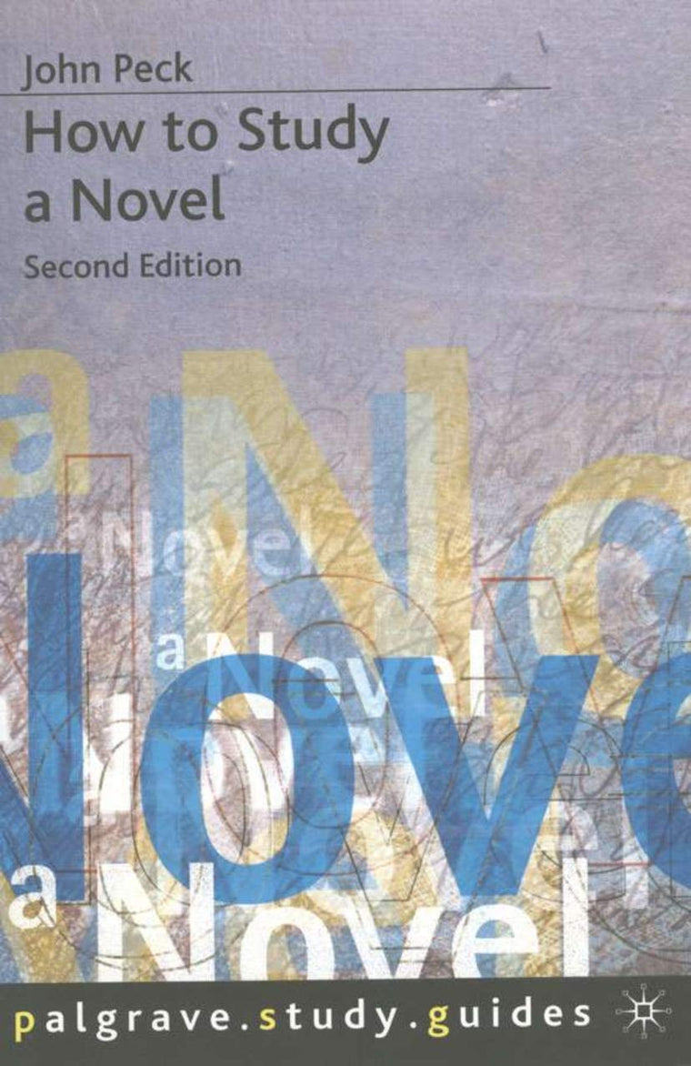 How to Study a Novel (Bloomsbury Study Skills, 111)